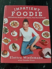Impatient Foodie Cookbook 100 Delicious Recipes for a Hectic Time-Starved World 