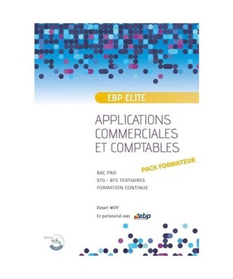 EBP PGI ELITE - PACK FORMATEUR: Applications commerciales et comptables sur PGI 