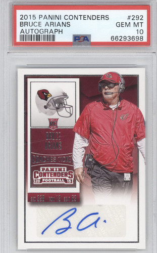 2015 Panini Contenders Bruce Arians #292 Coaches Ticket Autograph PSA 10