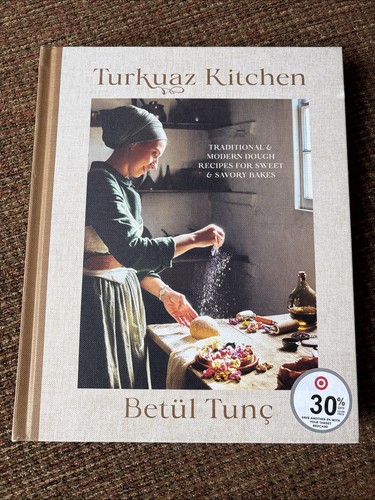Turkuaz Küche: Traditionelle und moderne Teigrezepte für süße und herzhafte...