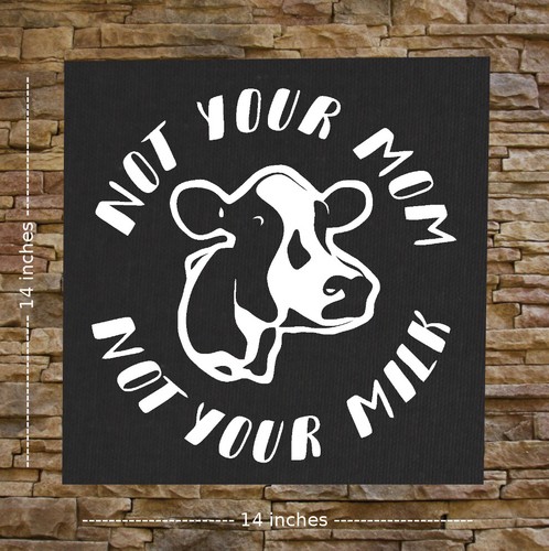 Not Your Mom Milk Canvas Print / BACK Patch - Animal Liberation Vegetarian Vegan - Picture 4 of 5