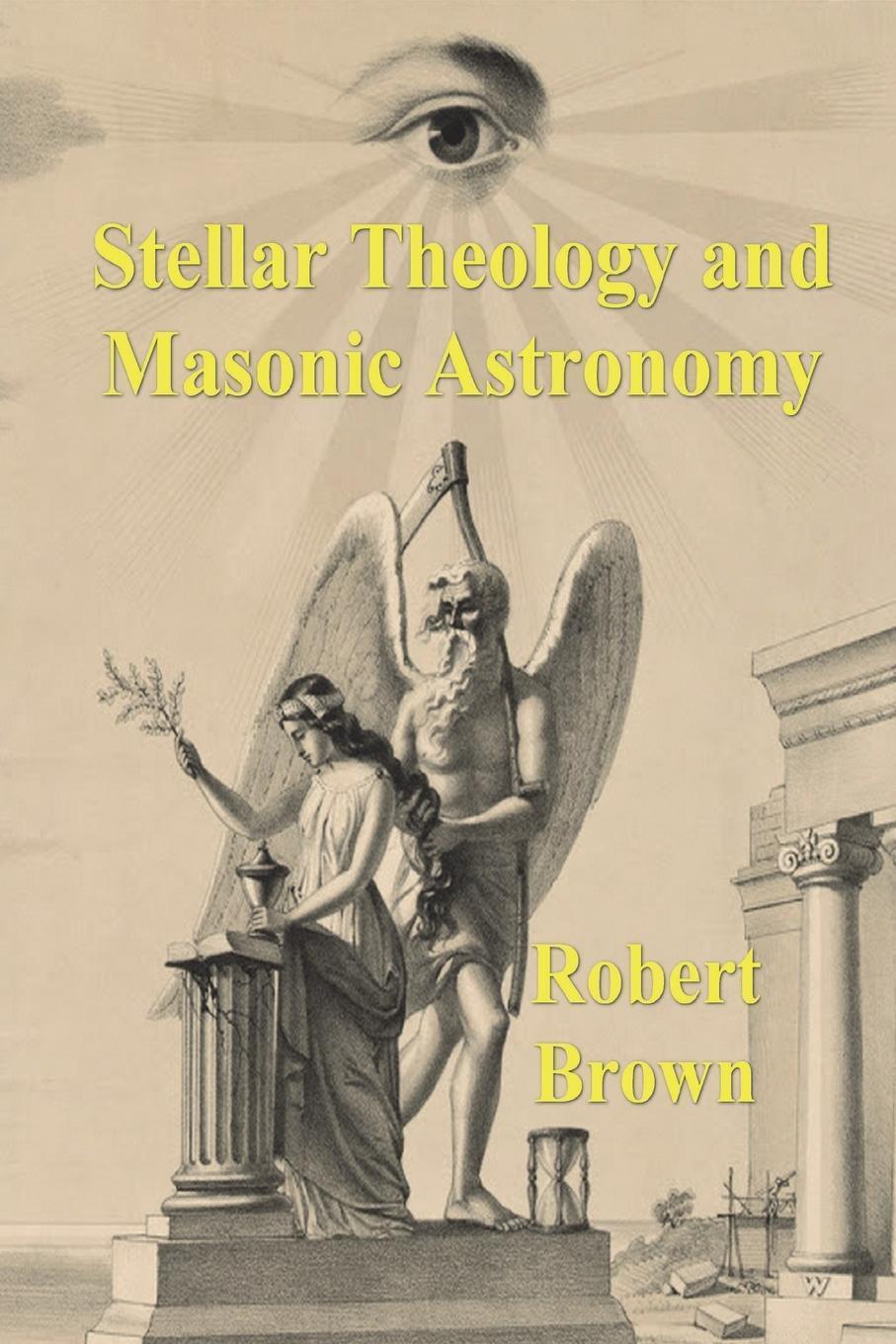 Thumbnail - Robert Hewitt Brown | Stellar Theology And Masonic Astronomy |