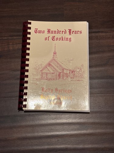 Two Hundred Years of Cooking Cookbook Holly Springs Church 1795-1995 Recipes