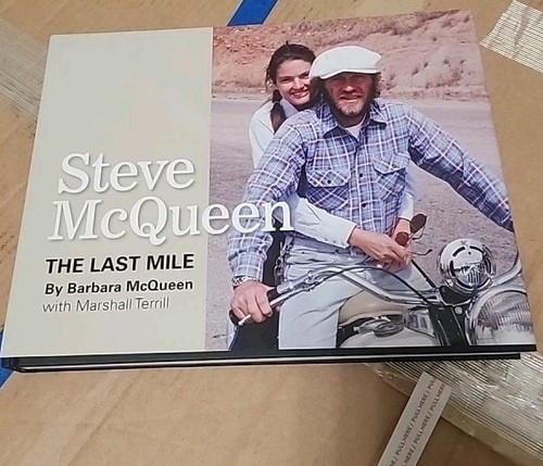 Steve Mcqueen: Die letzte Meile von Marshall Terrill / Barbara McQueen SIGNIERT