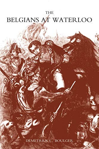 BELGIANS AT WATERLOO (With Trans... by Boulger, Demetrius C Paperback / softback - Picture 1 of 2