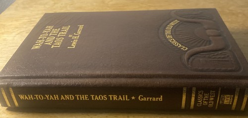 Classics of the Old West: Wah-To-Yah and The Taos Trail Lewis H Garrard HC - Picture 2 of 12