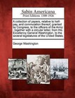 A Collection of Papers, Relative to Half-Pay, and Commutation Thereof, Granted by Congress, to the Officers of the Army: Together with a Circular Letter, from His Excellency General Washington, to the Several Legislatures of the United States. by George Washington (Paperback / softback, 2012)