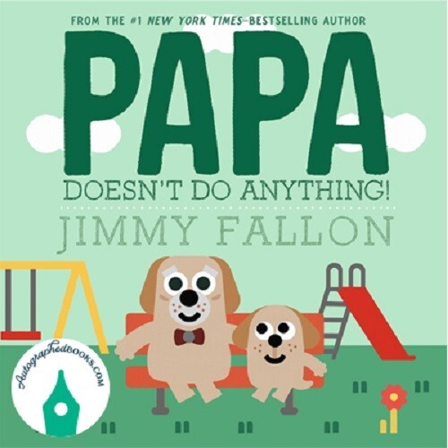 AUTOGRAPHED SIGNED Papa Doesn't Do Anything! by Jimmy Fallon (2025, Hardcover) - Picture 1 of 1