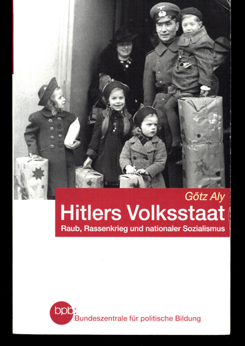 GOTZ ALY HITLERS VOLKSSTAAT RAUB, RASSENKREIG UND NATIONALER SOZIALISMUS - Picture 1 of 2