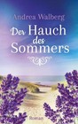 Der Hauch des Sommers von Andrea Walberg (2014, Taschenbuch)