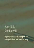 Psychologische Strategien Zur Erfolgreichen Auswanderung Hans-Ulrich Dombrowski
