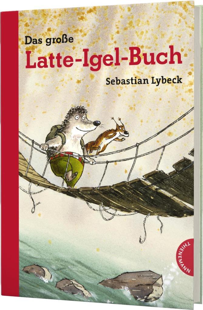Thumbnail - Latte Igel: Das Große Latte-igel-buch | Sebastian Lybeck | 2014 |