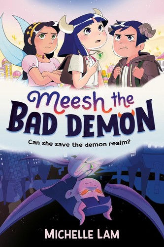 Meesh the Bad Demon by Michelle Lam Paperback Book