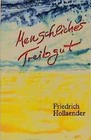 Menschliches Treibgut von Friedrich Hollaender (1995, Gebundene Ausgabe)