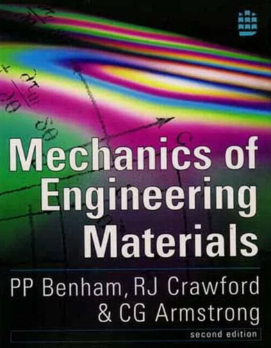 Mechanics of Engineering Materials by P.P. Benham, R.J. Crawford, C.G. Armstrong - Picture 1 of 1