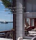 Madeline Island Summer Houses: An Intimate Journey by Linda Mack (Hardback, 2013)