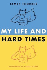 My Life and Hard Times by Thurber, James [Paperback]