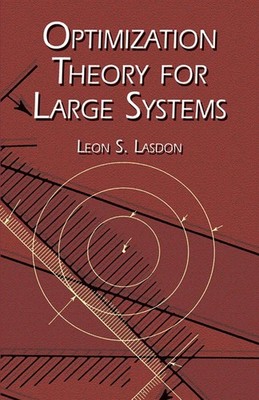 Optimization Theory for Large Systems (Dover Books on Mathematics) by Lasdon