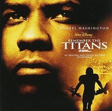 Remember the Titans: An Original Walt Disney Motion Picture Soundtrack (2000