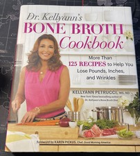 Dr. Kellyann's Bone Broth Cookbook, Over 125 Recipes to Lose Pounds, Like New