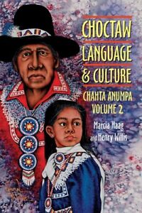 choctaw language and culture chahta anumpa marcia haag choctaw language and culture chahta anumpa marcia haag