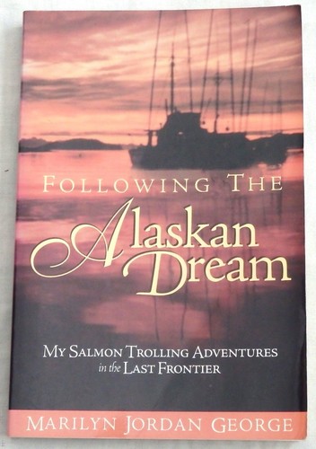 Following the Alaskan Dream by Marilyn Jordan George Signed - Imagen 1 de 2
