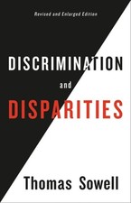 Discrimination and Disparities by Sowell, Thomas [Hardback]