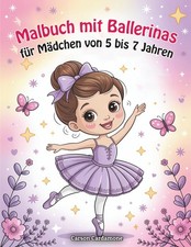 Malbuch Ballerinas M&auml;dchen 5-7 Jahre, Tanz Geschenk, Kreativbuch, Modell-Nr