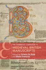 The Cambridge Companion to Medieval British Manuscripts by Orietta Da Rold (Engl