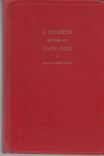 A PILGRIM RETURNS TO CAPE COD EDWARD ROWE SNOW 1ST ED 1946 EX LIBRARY HARDCOVER