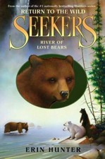 Seekers: Return to the Wild #3: River of Lost Bears - Hardcover - GOOD