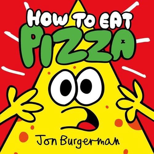 How to Eat Pizza by Jon Burgerman (English) Paperback Book