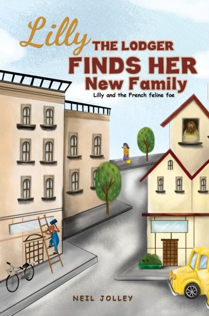 Lilly the Lodger Finds Her New Family by Neil Jolley (Paperback Book)