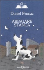ABBAIARE STANCA. EDIZ. SPECIALE - PENNAC DANIEL 9788884517128