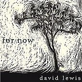 For Now David Lewis {Free P&P Tracked 24} - Imagen 1 de 1