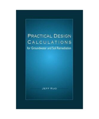 Practical Design Calculations for Groundwater and Soil Remediation Ental Actions
