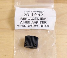 Replaces IBM WHEELWRITER TYPEWRITER TRANSPORT GEAR Stock 20-1A42
