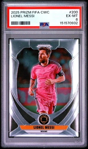 2025 PANINI PRIZM FIFA CLUB WORLD CUP #200 LIONEL MESSI PSA 6