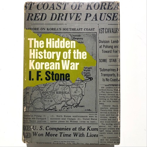 Hidden History of the Korean War by I. F. Stone 1969 Hardcover Revised Edition