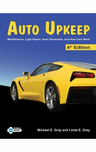 Auto Upkeep: Maintenance, Light Repair, Auto Ownership, and How Cars Work