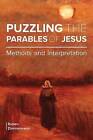 Puzzling the Parables of Jesus: Methods and Interpretation by Ruben Zimmermann (Paperback, 2015)