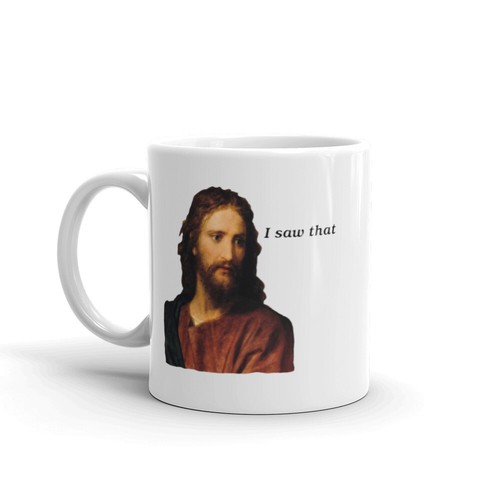 Jesus I Saw That Becher Tasse - Lustige christliche Kaffeetasse - Gott beobachtet dich - Bild 1 von 10