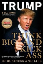 Think Big and Kick Ass: In business an..., Zanker, Bill