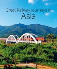 David Bowden Great Railway Journeys in Asia (Hardback) (UK IMPORT)