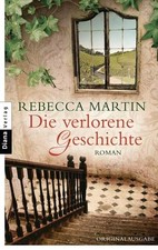 Die verlorene Geschichte: Roman Martin, Rebecca: