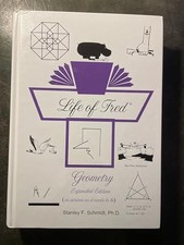 Life of Fred Geometry Expanded by Stanley Schmidt, PhD (2014) Hardcover Book The