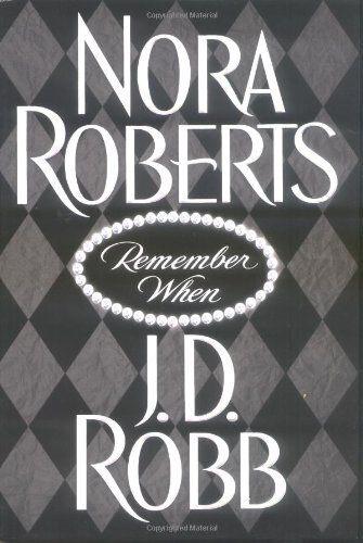 Remember When (Roberts, Nora) By Nora Roberts, J. D. Robb - Picture 1 of 1