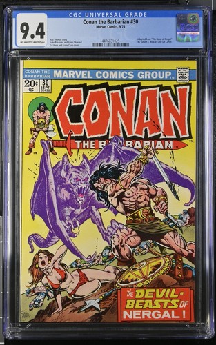 CGC 9.4 Marvel Comics CONAN The BARBARIAN #30 Hand of Nergal ROBERT E HOWARD!!!