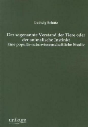Thumbnail - Der Sogenannte Verstand Der Tiere Oder Der Animalische Instinkt Eine