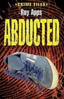 Abducted! by Roy Apps (Paperback, 2007)